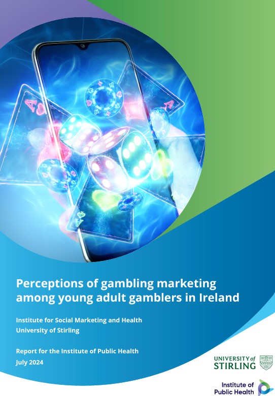 IPH Report - Perceptions of gambling marketing among young adult gamblers in Ireland